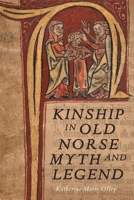 Kinship in Old Norse Myth and Legend 1843846373 Book Cover