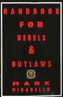 Handbook for Rebels and Outlaws 1906958009 Book Cover