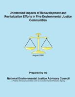 Unintended Impacts of Redevelopment and Revitalization Efforts in Five Environmental Justice Communities 1494237865 Book Cover