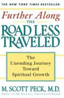 Further Along the Road Less Traveled: The Unending Journey Toward Spiritual Growth 068484723X Book Cover