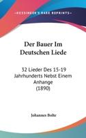 Der Bauer Im Deutschen Liede 1160426686 Book Cover
