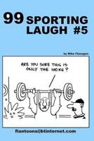 99 Sporting Laugh #5: 99 Great and Funny Cartoons. 149486553X Book Cover
