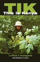 Tik This Is Kenya 1937129578 Book Cover