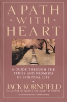 A Path with Heart: A Guide Through the Perils and Promises of Spiritual Life 0553372114 Book Cover