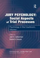 Jury Psychology: Social Aspects of Trial Processes: Psychology in the Courtroom, Volume I 1138264113 Book Cover
