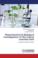 Phytochemical & Biological Investigations of the Carissa carandas bark 3659411418 Book Cover