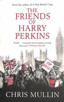 The Friends of Harry Perkins 1471182487 Book Cover