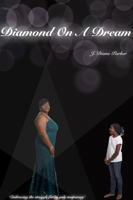 Diamond On A Dream 0578975718 Book Cover