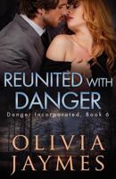 Reunited with Danger 1944490256 Book Cover