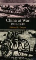 China at War, 1901-1949 (Modern Wars in Perspective) B00EZ24GHC Book Cover