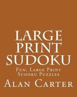 Large Print Sudoku: Fun, Large Grid Sudoku Puzzles 1482541637 Book Cover