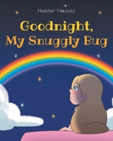 Goodnight, My Snuggly Bug B0BTNYB47S Book Cover