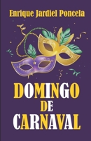 Domingo de Carnaval y otros textos cómicos (Cuentos Absurdos de Jardiel Poncela) 1794019715 Book Cover