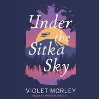 Under the Sitka Sky B0BSW6H9W6 Book Cover