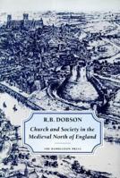 Church and Society in the Medieval North of England 1852851201 Book Cover