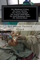 All about Parotid Gland 1547229225 Book Cover