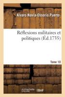 R�flexions militaires et politiques. Tome 10 2329303084 Book Cover