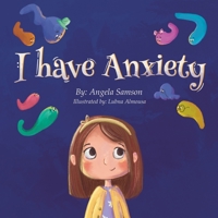 I Have Anxiety 1738989607 Book Cover