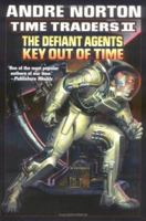 Time Traders II: The Defiant Agents & Key Out of Time 067131968X Book Cover
