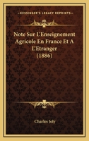 Note Sur L'Enseignement Agricole En France Et A L'Etranger (1886) 1160205795 Book Cover