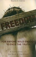 Freedom: A Commentary on the Book of Galatians 1606960237 Book Cover