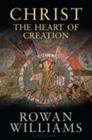 Christ the Heart of Creation 1472945549 Book Cover