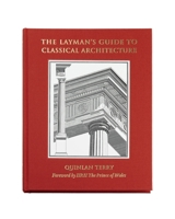 The Layman's Guide to Classical Architecture 9189069811 Book Cover