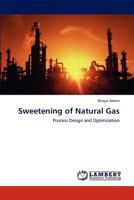 Sweetening of Natural Gas 3848448599 Book Cover