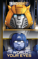 Transformers, Vol. 1: The World in Your Eyes 1684055318 Book Cover