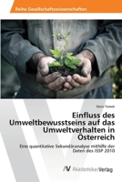 Einfluss Des Umweltbewusstseins Auf Das Umweltverhalten in Osterreich 3639458206 Book Cover