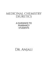 Medicinal Chemistry-Diuretics: A Guidance to Pharmacy Students B0G4Q1KBNL Book Cover