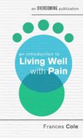 An Introduction to Living Well with Pain 147213771X Book Cover