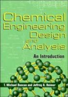 Chemical Engineering Design and Analysis: An Introduction (Cambridge Series in Chemical Engineering) 0521639565 Book Cover