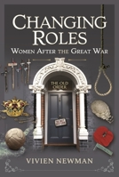 Changing Roles: Women After the Great War 1526774267 Book Cover