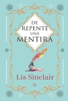 De repente una mentira (Spanish Edition) B0DWFMZQXK Book Cover