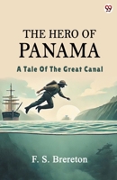 The Hero Of Panama A Tale Of The Great Canal 9370819959 Book Cover