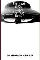 The Nazi UFOs Where Are They Now? B0BFTY7W79 Book Cover