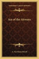 Ace of the Airways 1162799595 Book Cover