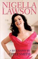 Nigella Lawson: A Biography 1569802998 Book Cover