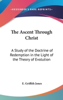 The Ascent Through Christ 0469399716 Book Cover