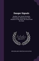 Danger Signals: Number Two, Secret Societies Illuminated ; Witnesses to Their Influence in the Home, the Church and the State 1146385757 Book Cover