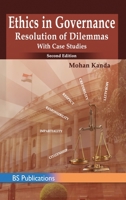 Ethics in Governance: Resolution of Dilemmas with Case Studies 9385433687 Book Cover