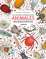 Los mundos invisibles de los animales microscópicos 6075272720 Book Cover