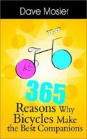 365 Reasons Why Bicycles Make the Best Companions 1931456348 Book Cover