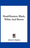 Head-Hunters: Black, White and Brown 1015587593 Book Cover