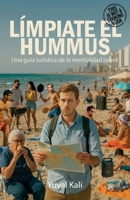 Límpiate el Hummus (Spanish Edition) B0GSVJZ1GC Book Cover