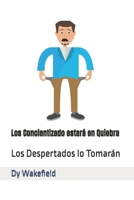 Los Concientizado estará en Quiebra: Los Despertados lo Tomarán (Spanish Edition) B0DZJ36WTL Book Cover
