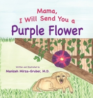 Mama, I Will Send You a Purple Flower 1779441894 Book Cover
