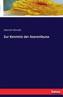 Zur Kenntnis Der Azorenfauna 3741127442 Book Cover