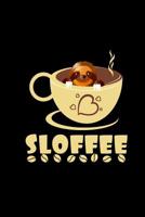 Sloffee: Notebook 6x9" Dotgrid For Coffee Lover - Cute Gift Idea For Daugther Women Girls - Funny Sloth Pun Quotes 1079095039 Book Cover